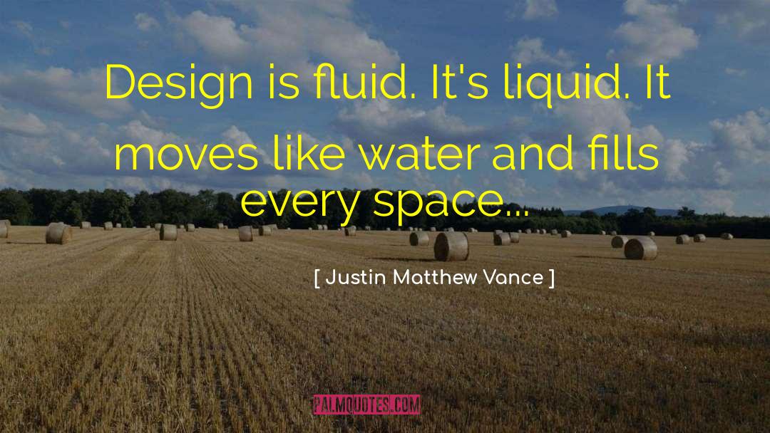 Architecture Design quotes by Justin Matthew Vance