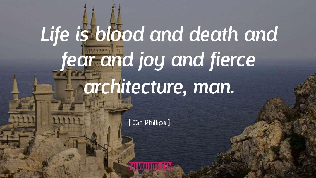 Architecture quotes by Gin Phillips