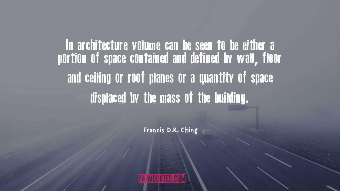 Architecture quotes by Francis D.K. Ching