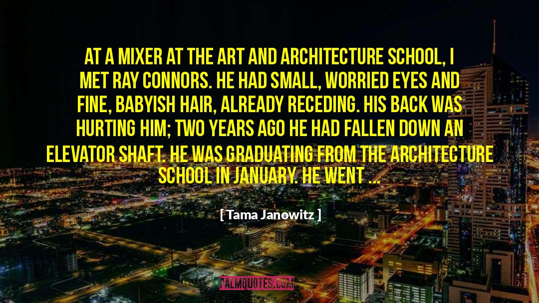 Architecture School quotes by Tama Janowitz