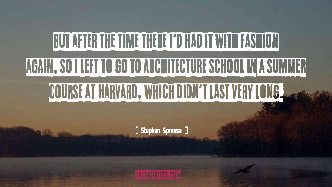 Architecture School quotes by Stephen Sprouse