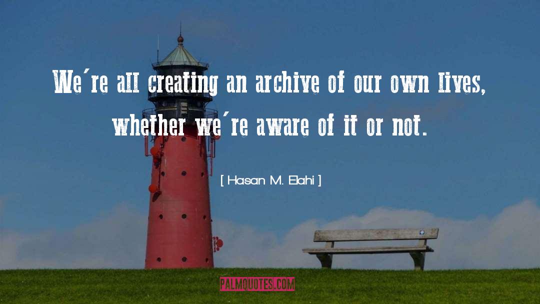 Archive quotes by Hasan M. Elahi