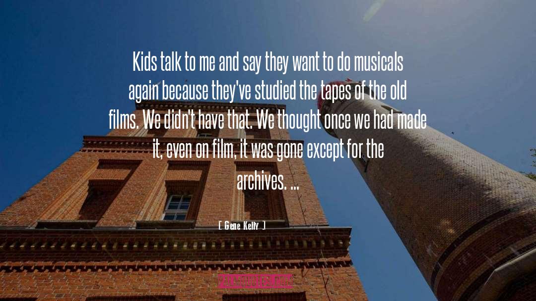 Archives quotes by Gene Kelly