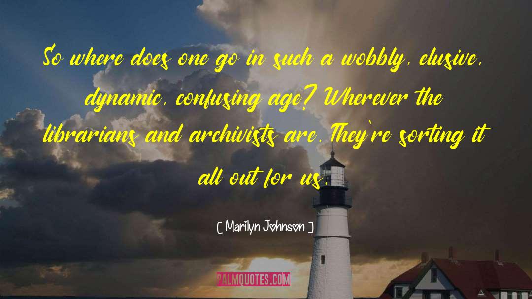 Archivist quotes by Marilyn Johnson