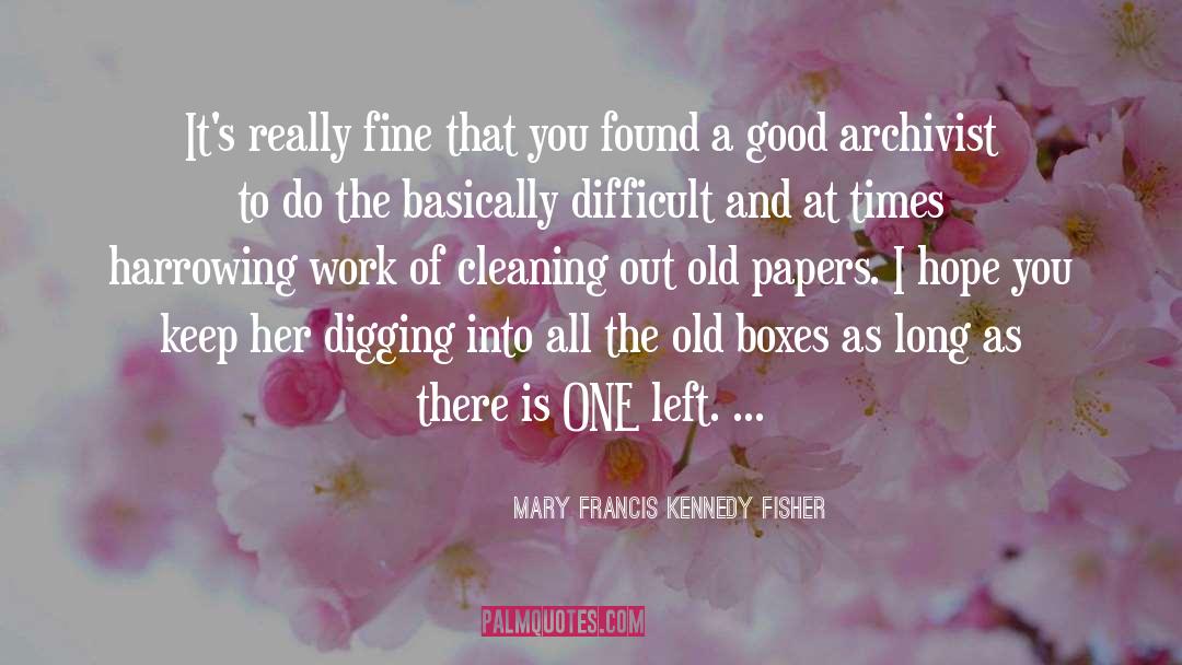 Archivist quotes by Mary Francis Kennedy Fisher