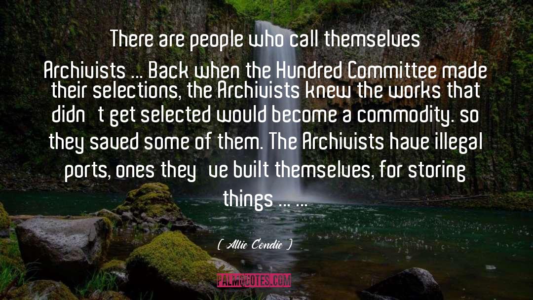 Archivists quotes by Allie Condie