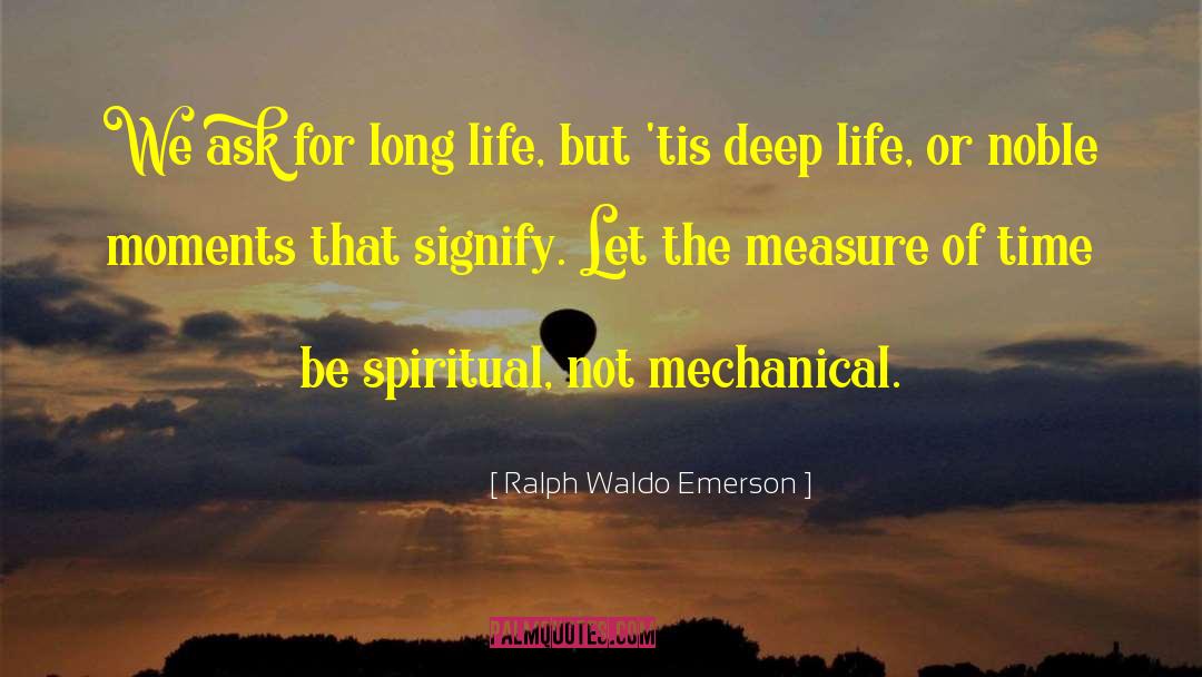 Archways Of Life quotes by Ralph Waldo Emerson