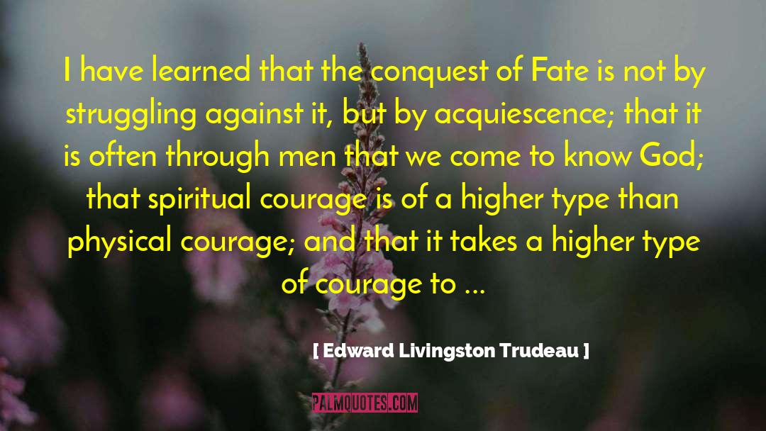 Arcrean Conquest quotes by Edward Livingston Trudeau