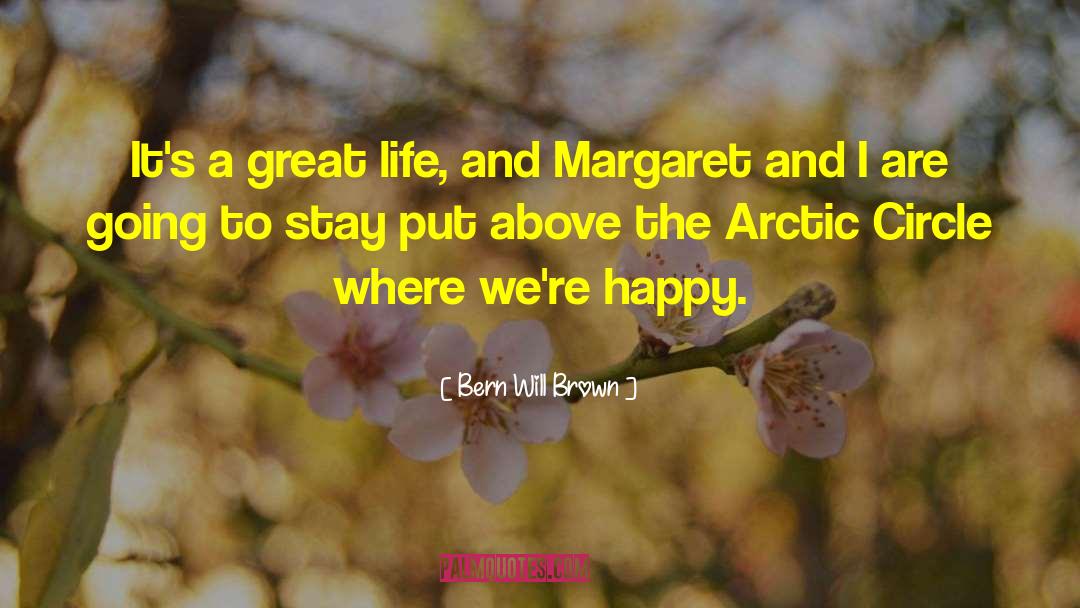 Arctic Circle quotes by Bern Will Brown