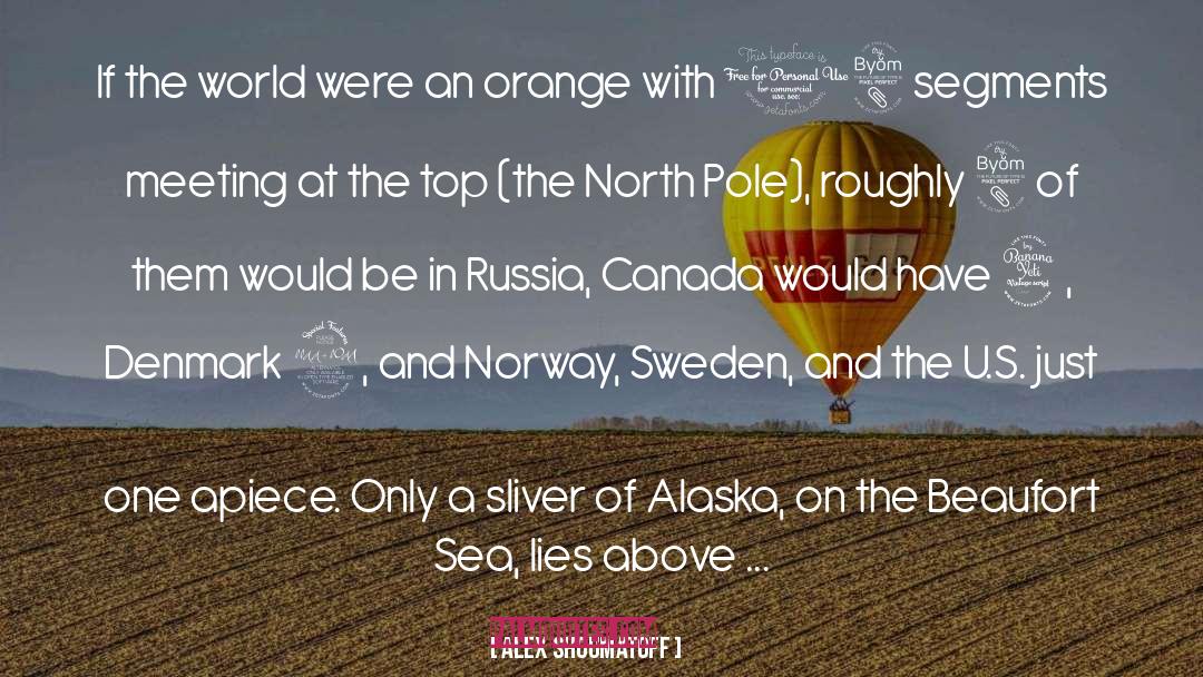 Arctic Circle quotes by Alex Shoumatoff