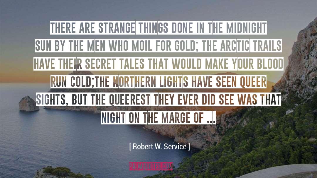 Arctic Monkeys R U Mine quotes by Robert W. Service