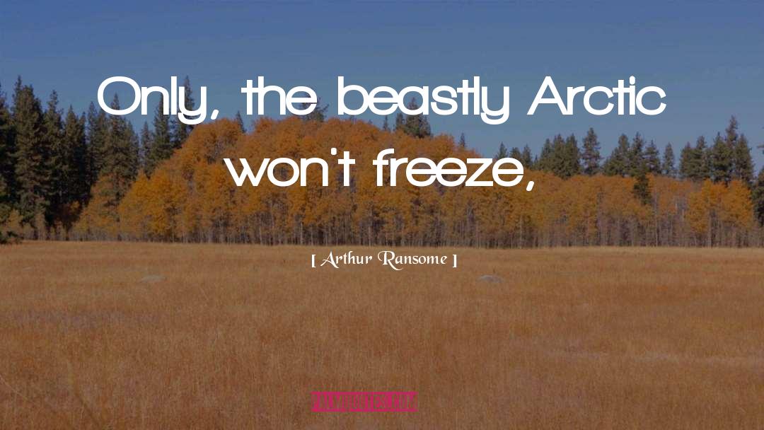 Arctic quotes by Arthur Ransome