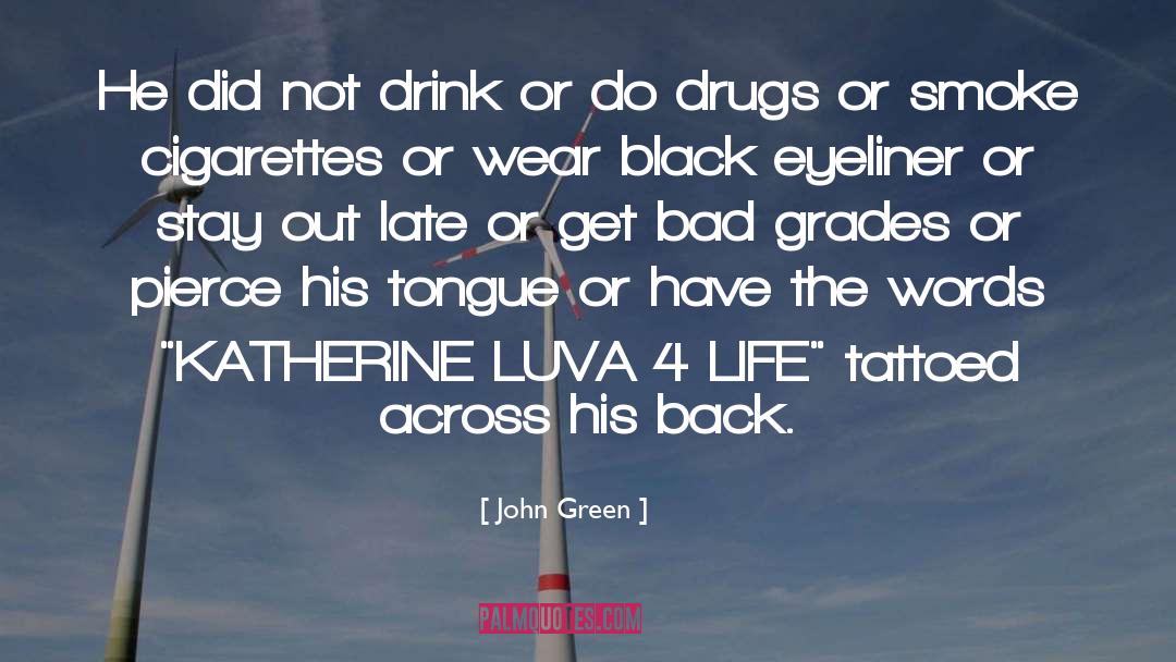 Ardency Eyeliner quotes by John Green