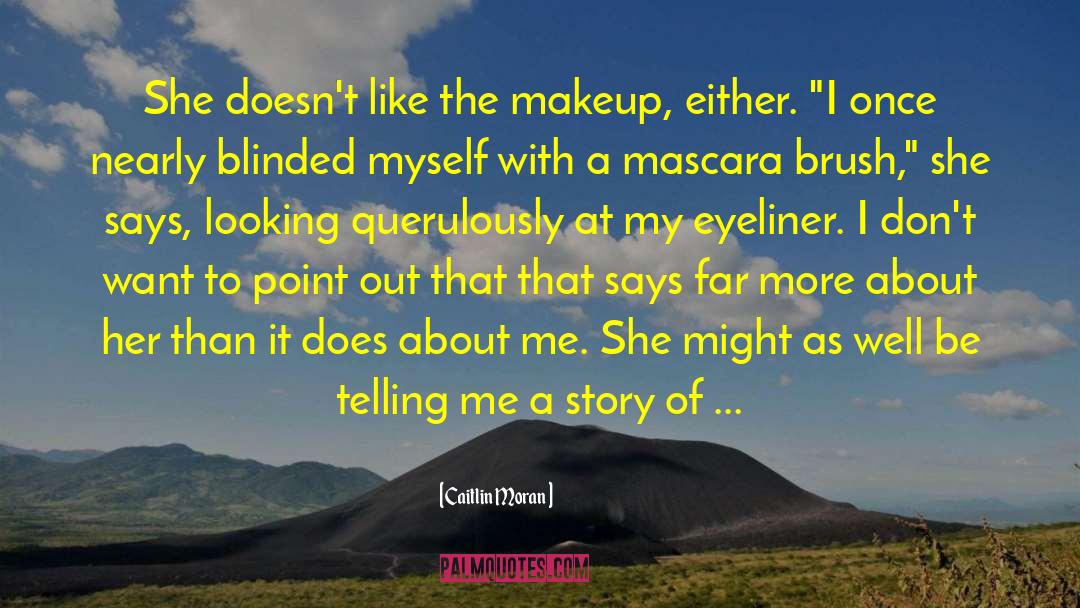 Ardency Eyeliner quotes by Caitlin Moran