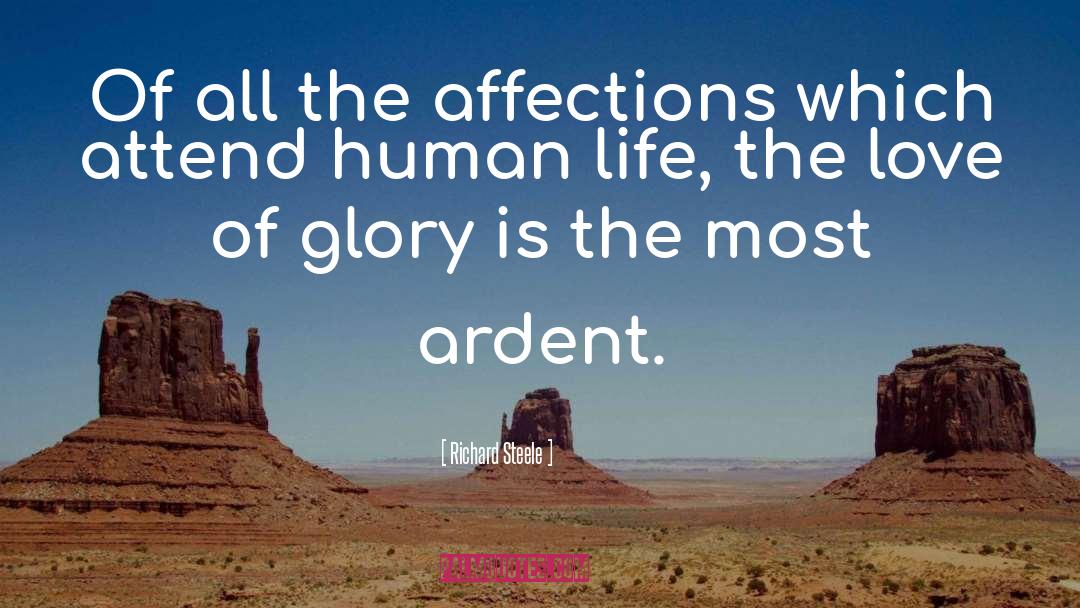 Ardent quotes by Richard Steele