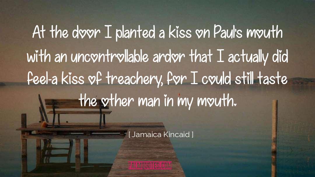 Ardor quotes by Jamaica Kincaid