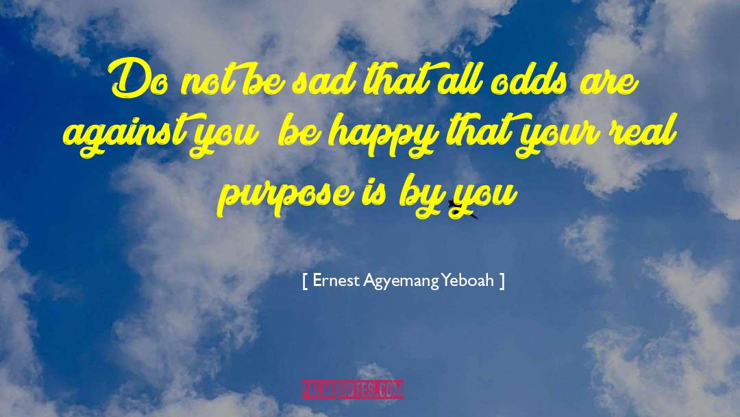 Arduous quotes by Ernest Agyemang Yeboah