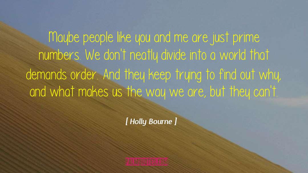 Are Just Numbers quotes by Holly Bourne