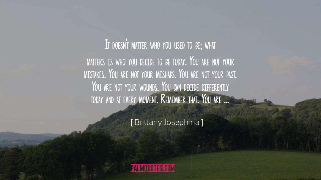 Are Not quotes by Brittany Josephina