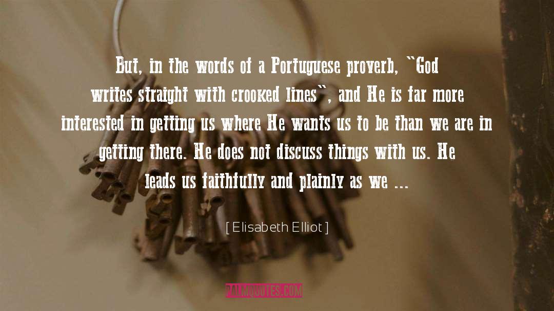 Are quotes by Elisabeth Elliot
