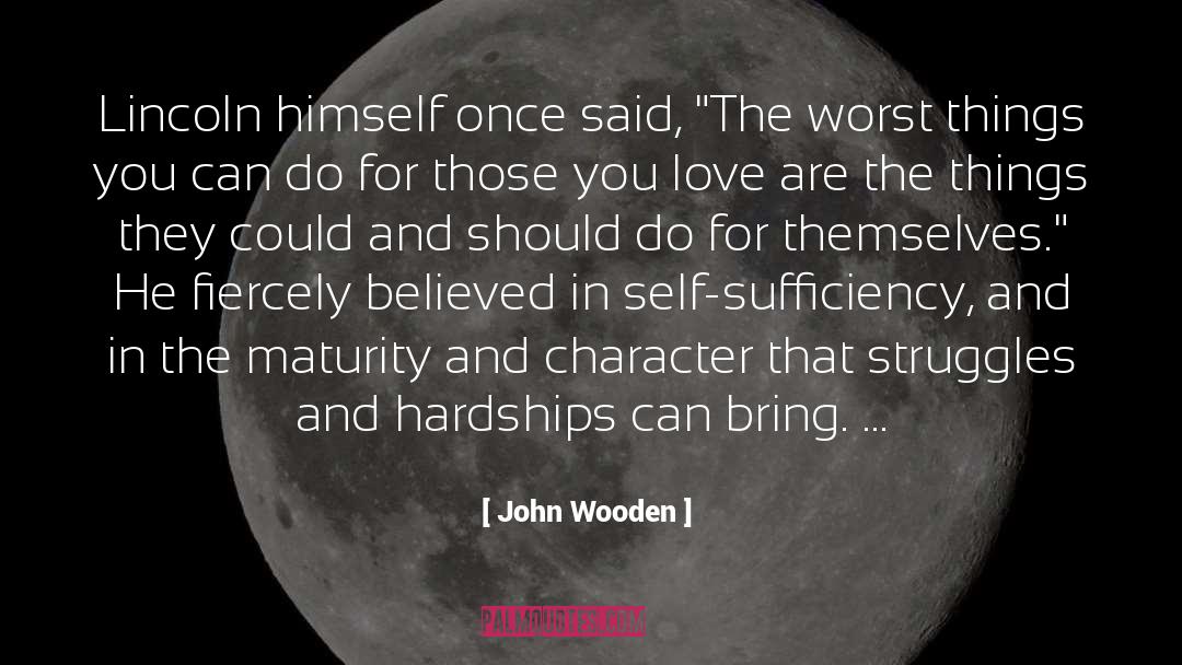 Are quotes by John Wooden