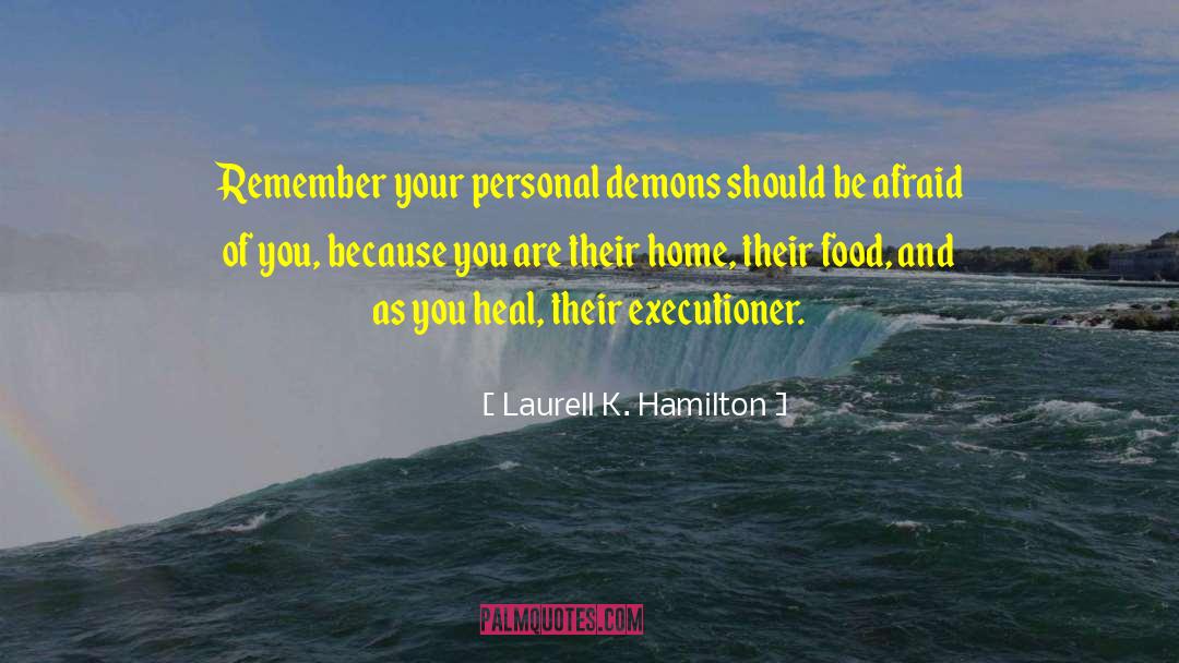 Are Their quotes by Laurell K. Hamilton