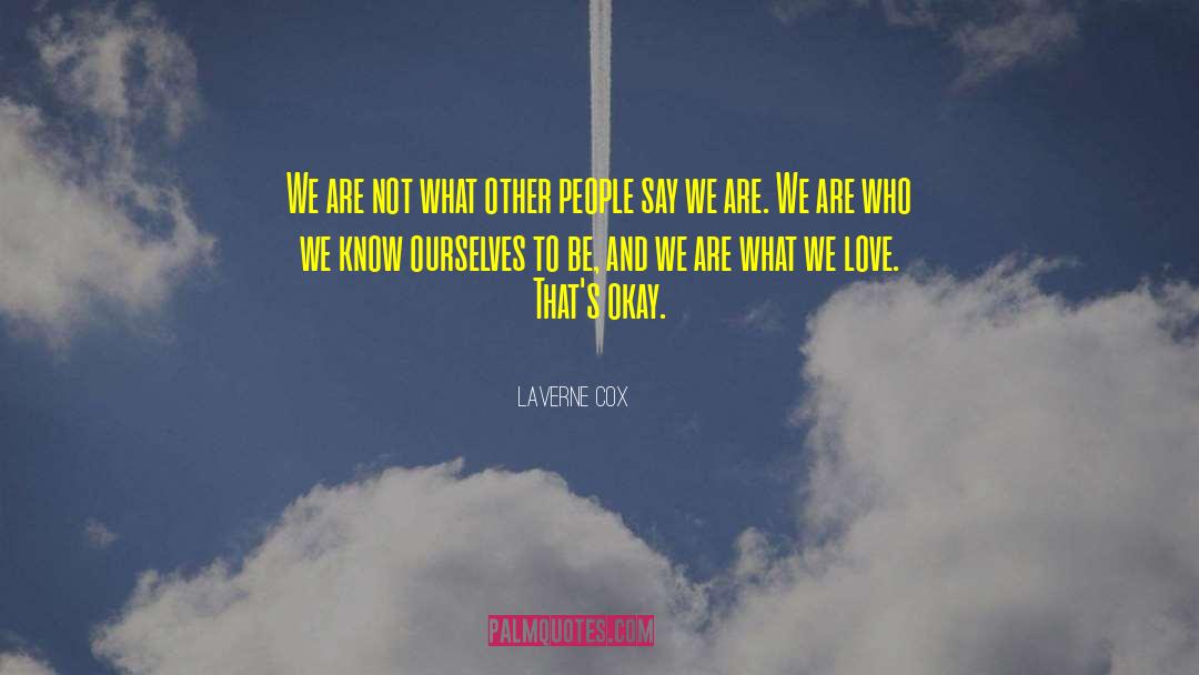 Are We Okay Relationship quotes by Laverne Cox