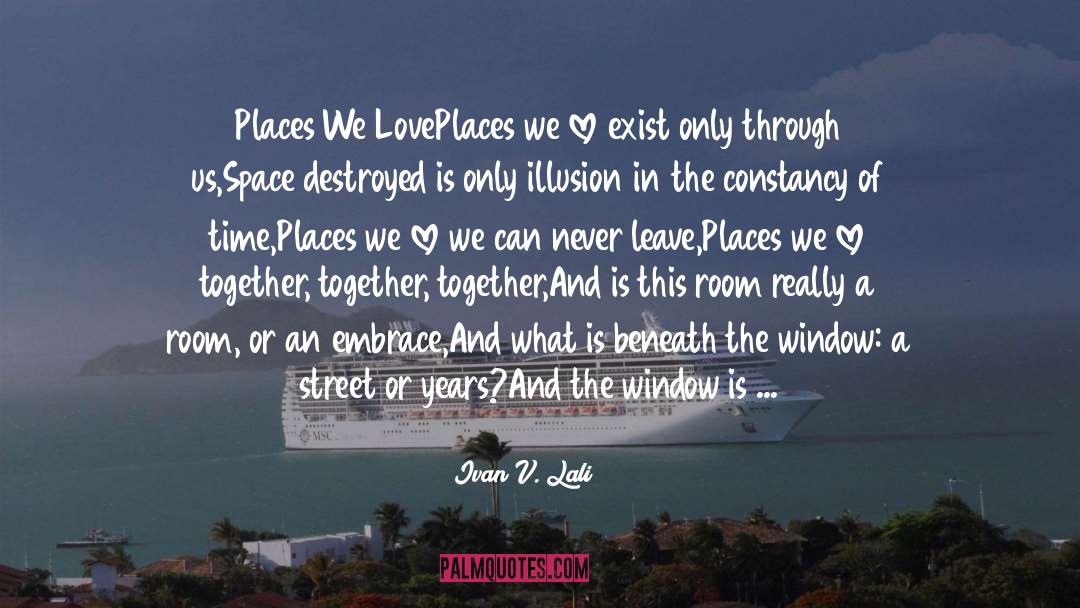 Are We Together Or Not quotes by Ivan V. Lalić