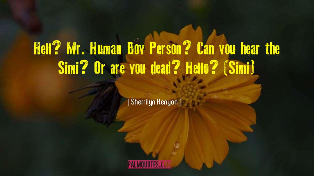 Are You Dead quotes by Sherrilyn Kenyon