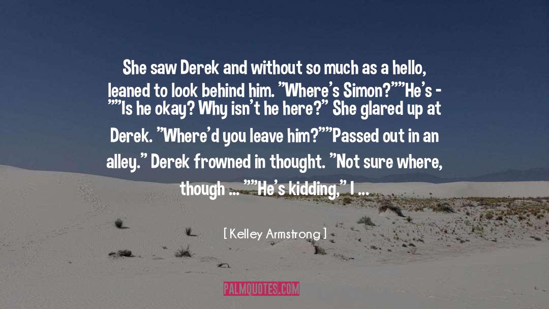 Are You Kidding Me quotes by Kelley Armstrong