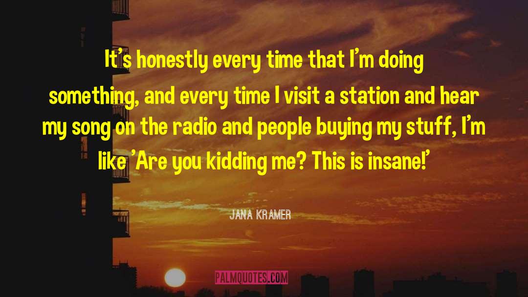 Are You Kidding Me quotes by Jana Kramer