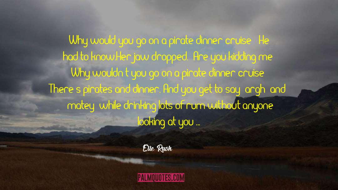 Are You Kidding Me quotes by Elle Rush