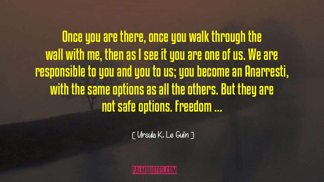 Are You With Me quotes by Ursula K. Le Guin