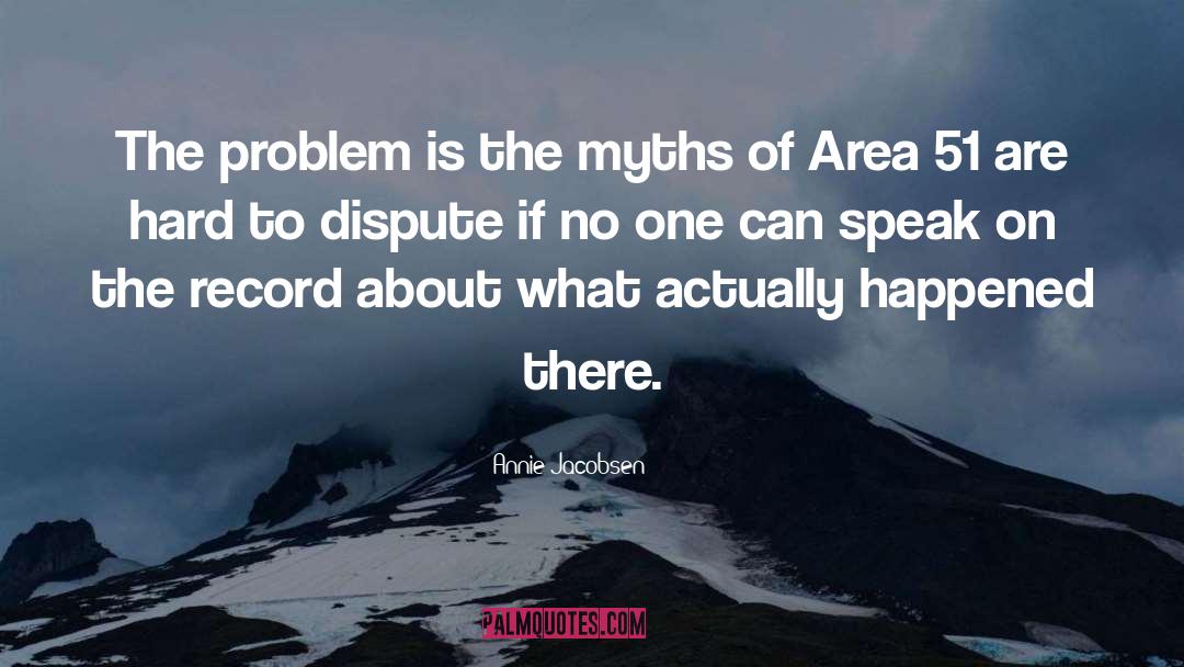 Area 51 quotes by Annie Jacobsen