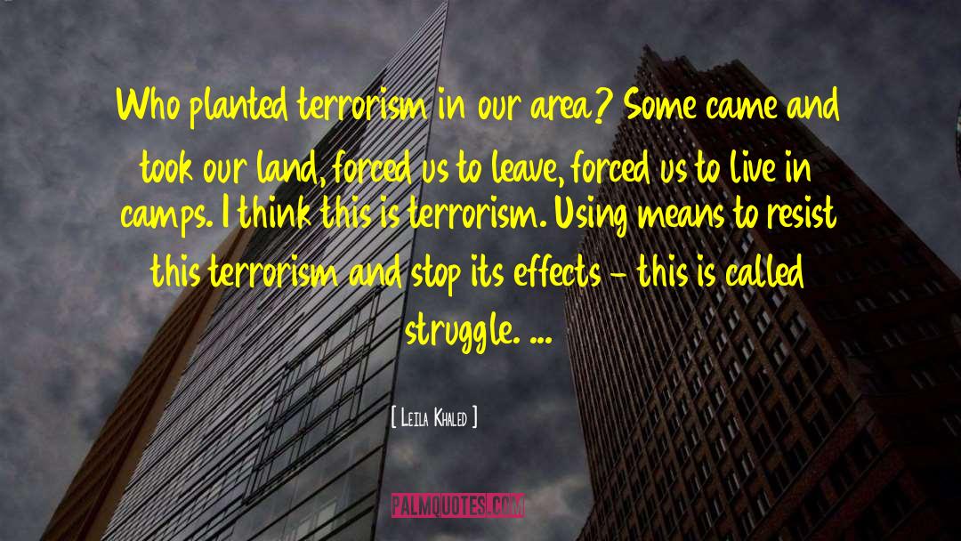 Area 51 quotes by Leila Khaled