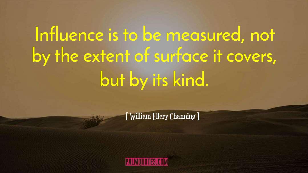 Area Of Influence quotes by William Ellery Channing
