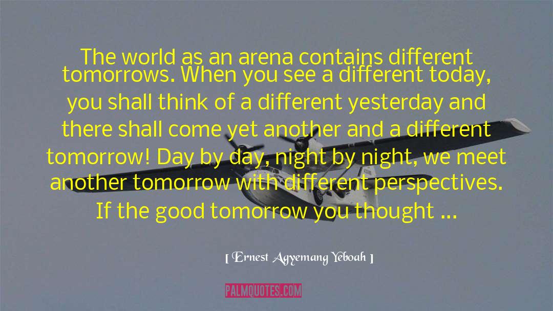 Arena quotes by Ernest Agyemang Yeboah
