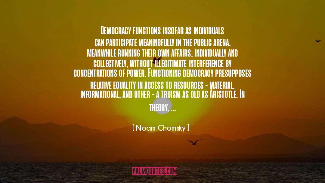 Arena quotes by Noam Chomsky