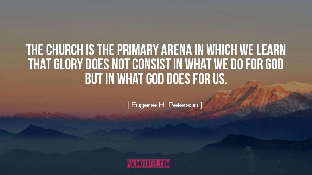 Arena quotes by Eugene H. Peterson