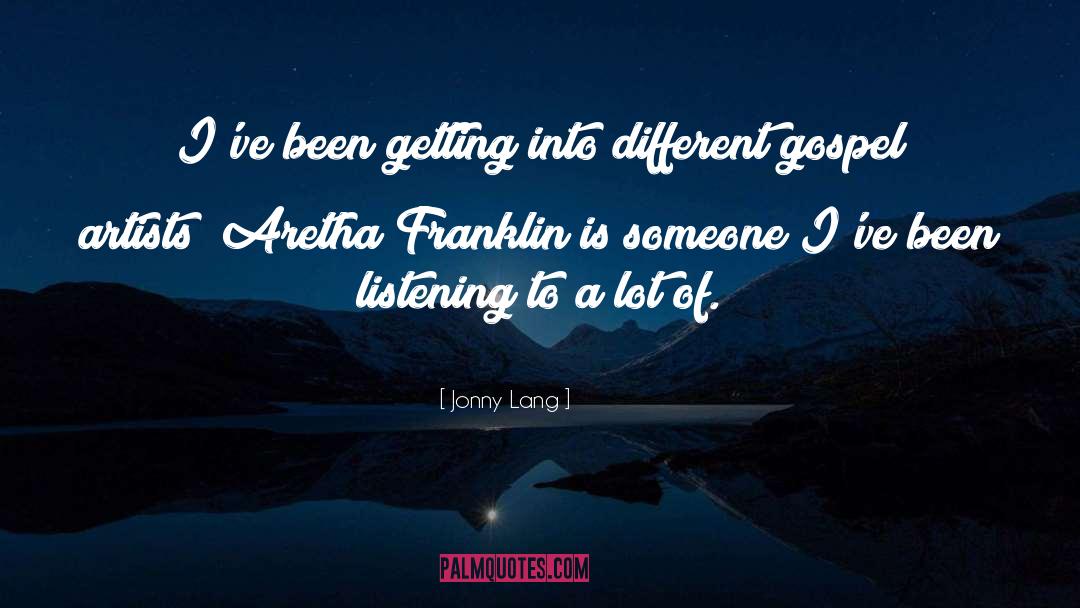 Aretha Franklin quotes by Jonny Lang