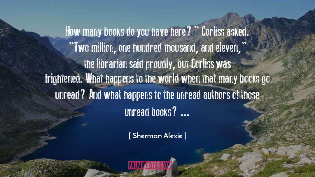 Argentian Authors quotes by Sherman Alexie