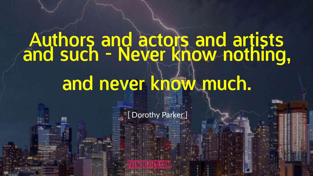 Argentian Authors quotes by Dorothy Parker