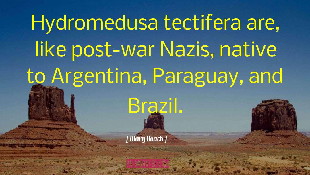 Argentina quotes by Mary Roach