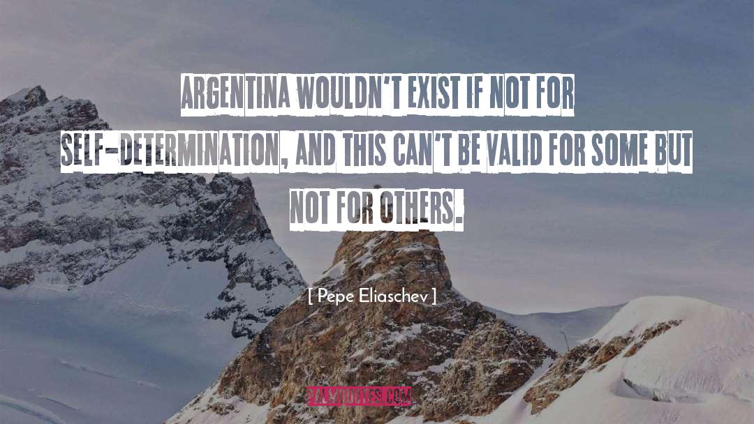 Argentina quotes by Pepe Eliaschev