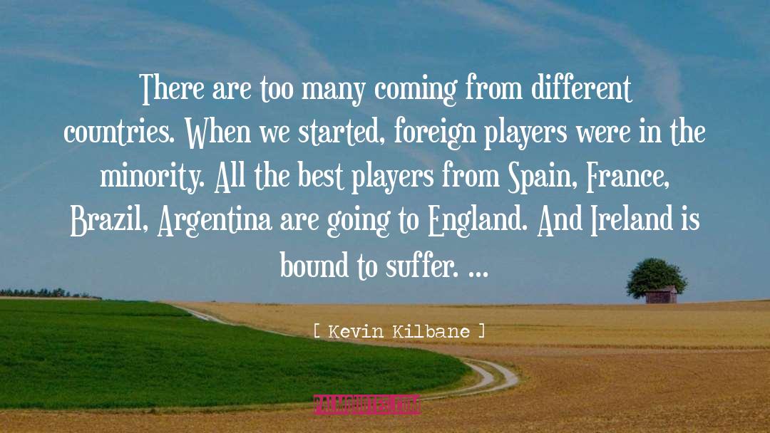 Argentina quotes by Kevin Kilbane