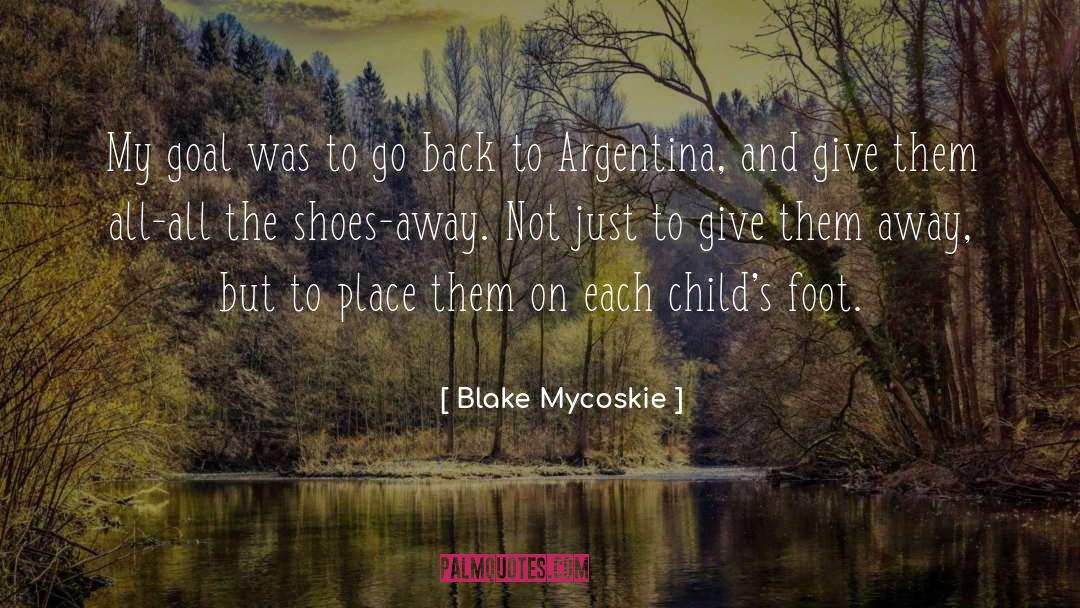 Argentina quotes by Blake Mycoskie