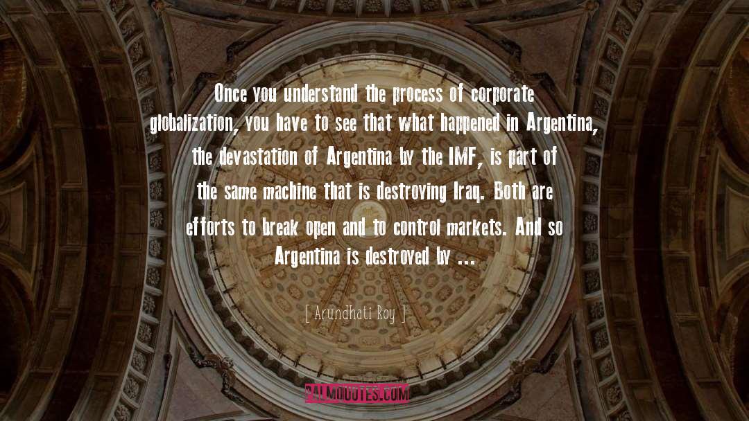 Argentina quotes by Arundhati Roy