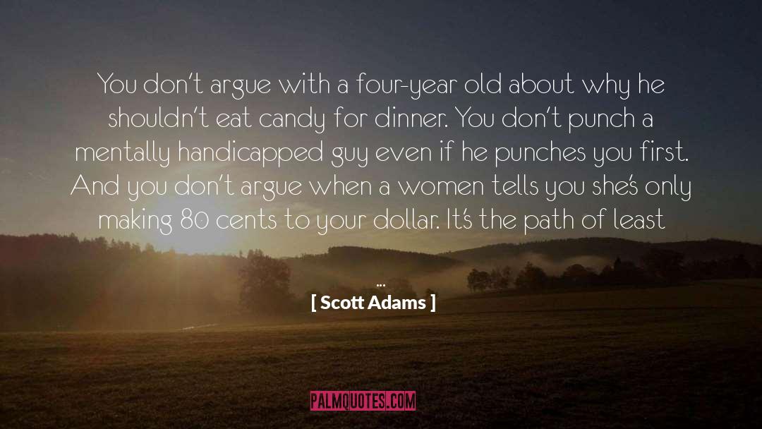 Argue quotes by Scott Adams