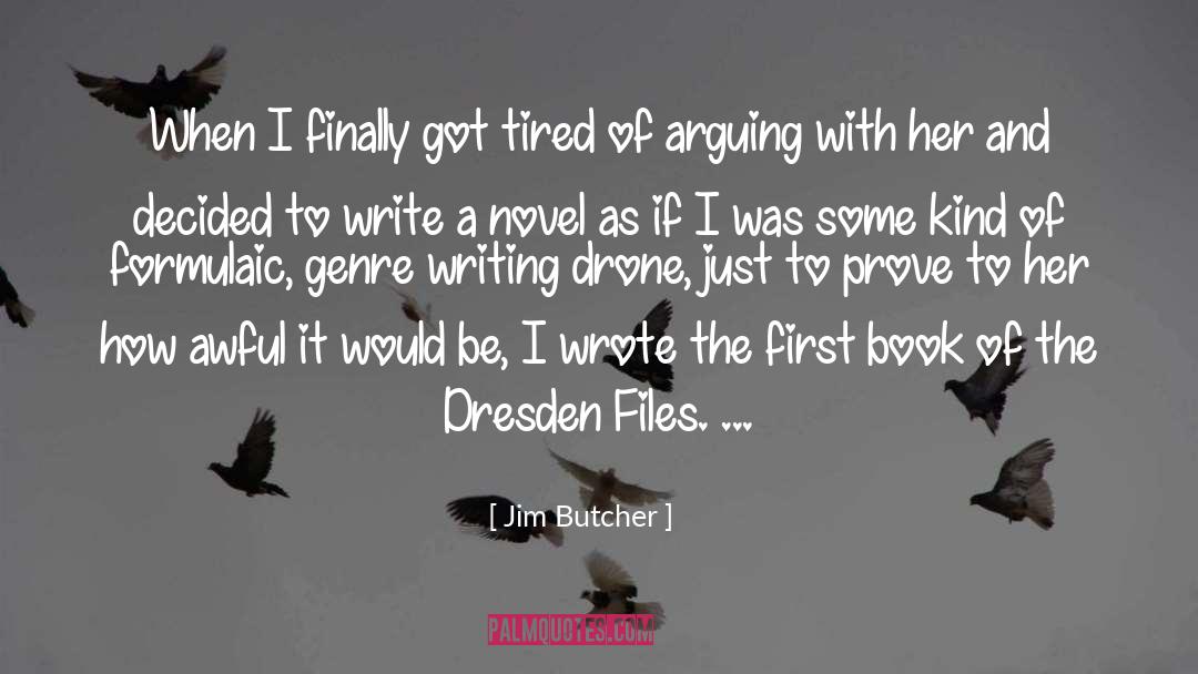 Arguing quotes by Jim Butcher
