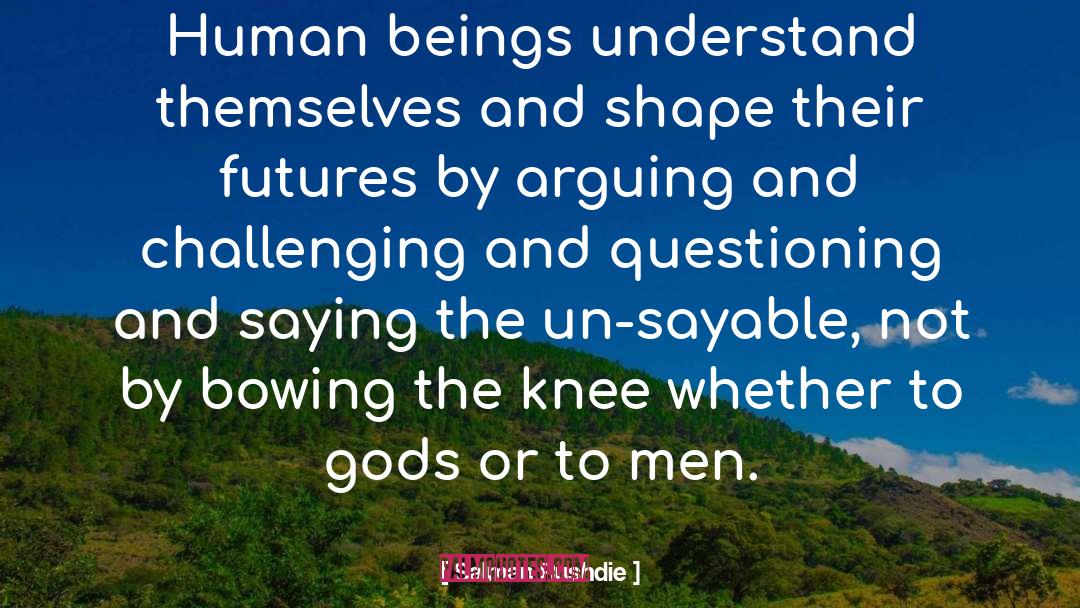 Arguing quotes by Salman Rushdie